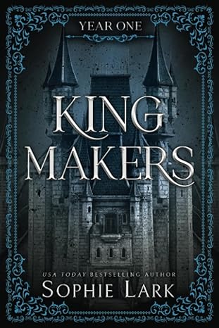 Kingmaker: Year One by Sophie Lark *Sprayed Edge*