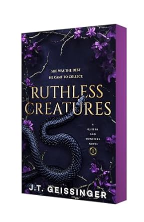 Ruthless Creatures by JT Geissinger *Sprayed Edges*